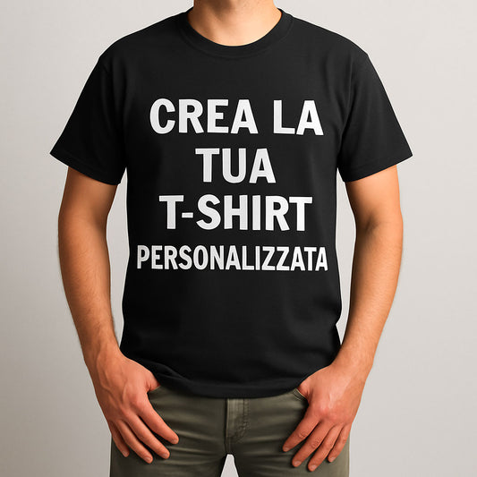T-shirt personalizzata – CREA LA TUA STAMPA SU MISURA
